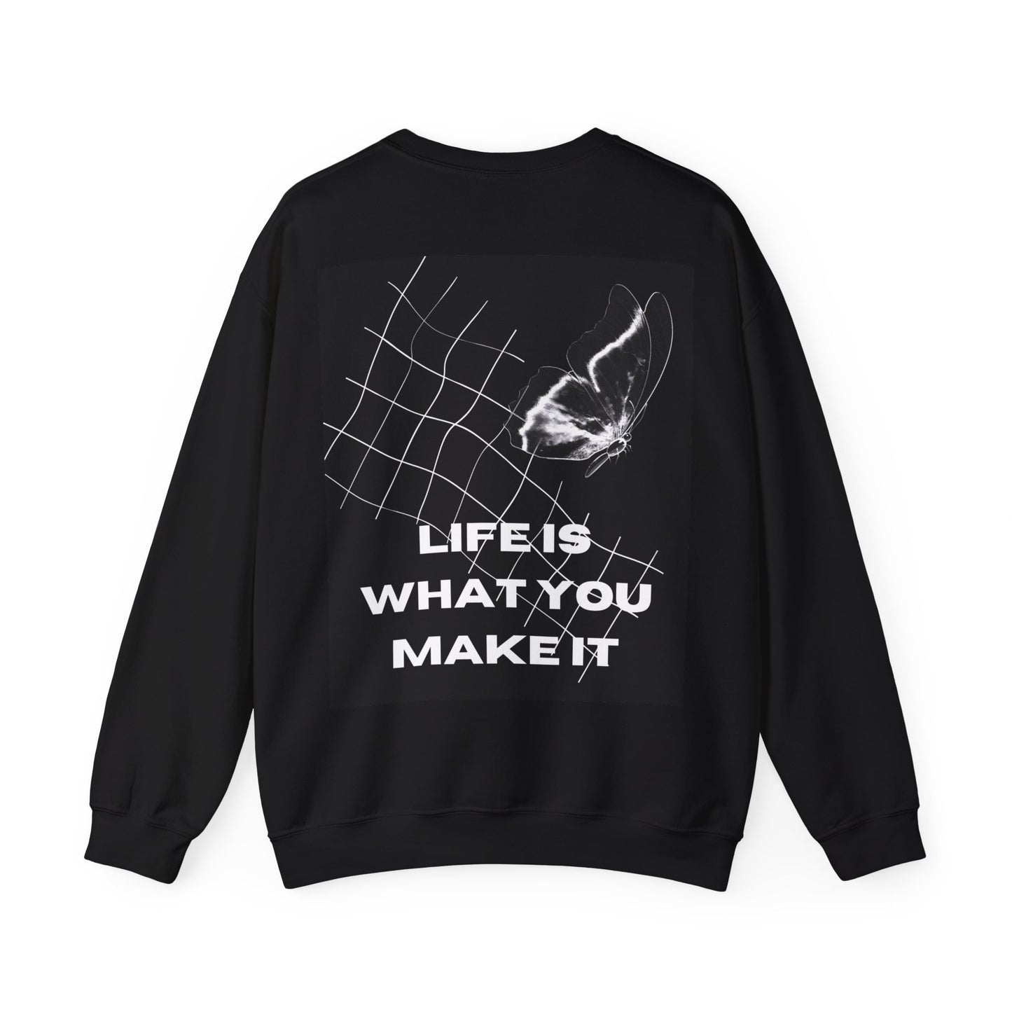 Life Is What You Make It (The Butterflies) Sweatshirt